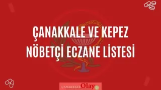 31 Ağustos'ta Çanakkale ve Kepez'de Nöbetçi Eczaneler