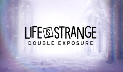 Yeni Life is Strange Oyunu Geliyor: Life is Strange: Double Exposure