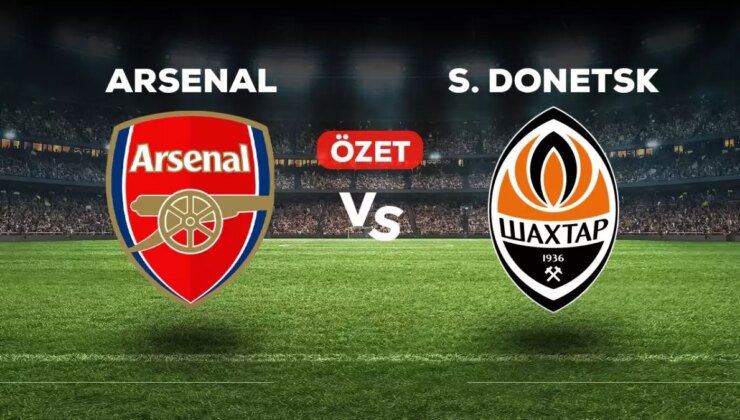 Arsenal Shakhtar Donetsk kaç kaç bitti? (MAÇ ÖZETİ) Arsenal Shakhtar Donetsk özet ve golleri izle! Golleri kim attı, maç bitti mi?
