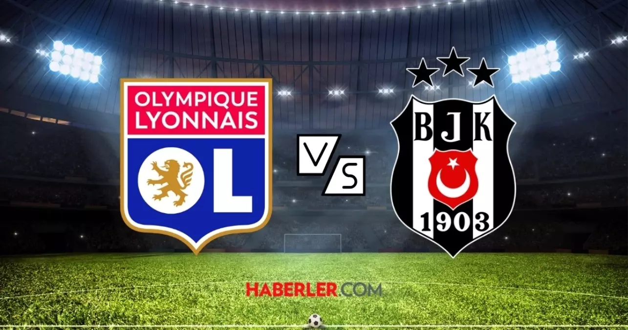 BEŞİKTAŞ AVRUPA MAÇI NE ZAMAN? Olimpik Lyon- Beşiktaş maçı saat kaçta, şifresiz mi?