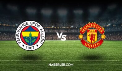 FENERBAHÇE-MANCHESTER MAÇI ne zaman, saat kaçta? Fenerbahçe-Manchester Utd maçı hangi kanalda, şifresiz mi?