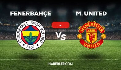 Fenerbahçe Manchester United maçı kaç kaç, bitti mi? MAÇ SONUCU! Fenerbahçe Manchester United golleri kim attı, canlı maç anlatımı!