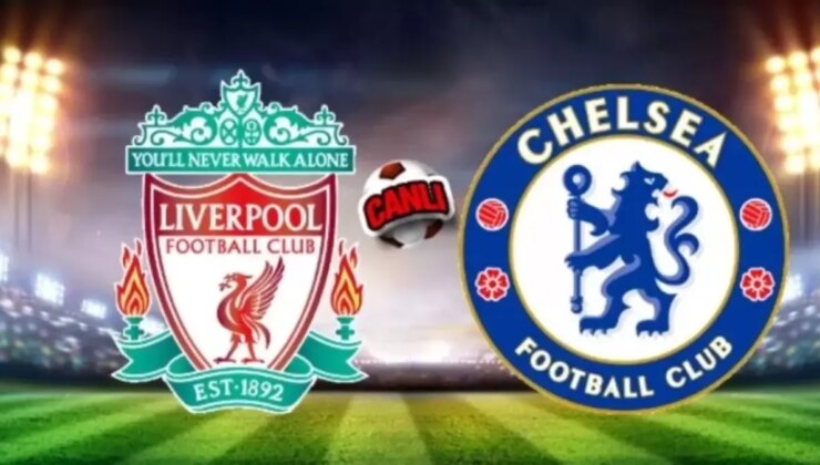 Liverpool Chelsea maçı hangi kanalda, şifresiz CANLI İZLEME linki var mı? Liverpool Chelsea maçı kaç kaç, maç bitti mi?