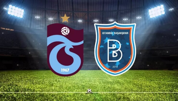 Trabzonspor- Başakşehir maçı 11’leri! Trabzonspor’da kimler oynayacak? 11’de kimler var?