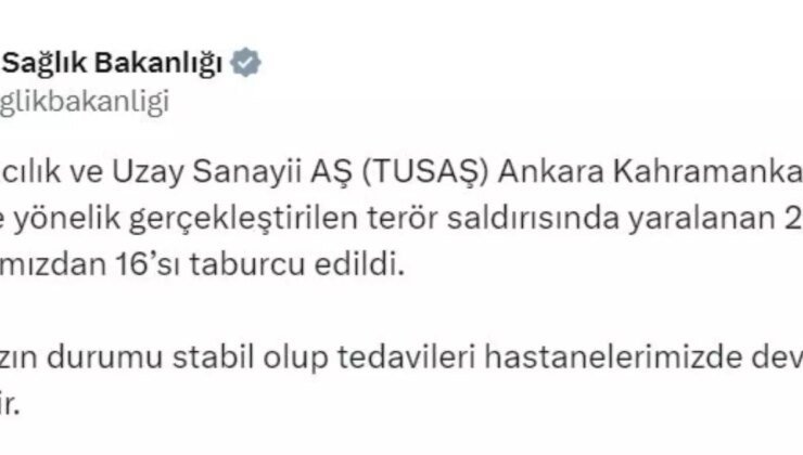 TUSAŞ’a Yönelik Terör Saldırısında Yaralananlardan 16’sı Taburcu Edildi