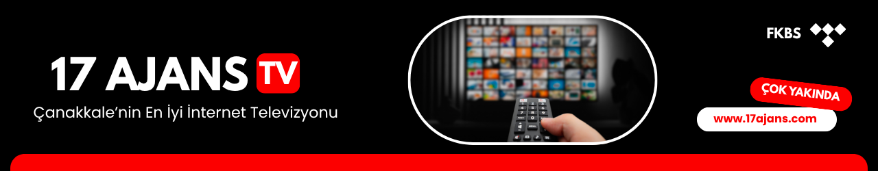 17 Ajans TV - Çanakkale'nin En Güncel Haber ve Canlı Yayın Platformu