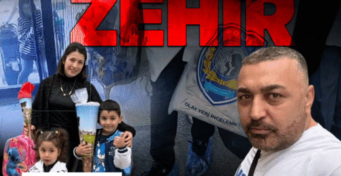 İstanbul’da Böcek Ailesinin Şoke Eden Ölümünde Yeni Detaylar: Zehir Havalandırmadan Sızmış!