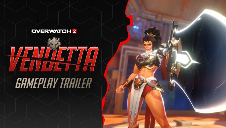 Overwatch 2 Vendetta Oynanış Fragmanı Yayınlandı: Yakın Dövüş Odaklı Yeni DPS Göründü